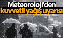 Meteoroloji Dairesi’nden bugün için kuvvetli yağış uyarısı