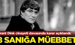 Hrant Dink cinayeti davasında karar açıklandı