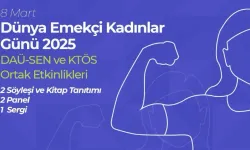 DAÜ-SEN ve KTÖS, 8 Mart Dünya Emekçi Kadınlar Günü için etkinlikler gerçekleştirecek