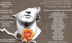 “Echoes / Yankılar” Uluslararası Grup Sergisi açılıyor