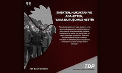 TDP: Emekçilerin meşru mücadelesinin yanındayız