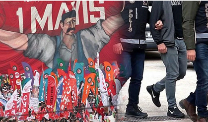 1 Mayıs öncesi operasyon: 92 kişi gözaltına alındı